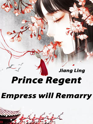 Prince Regent, Empress will Remarry